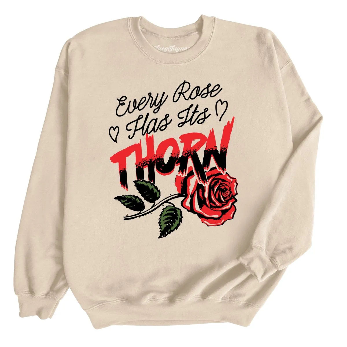 Every Rose Has It's Thorn Sweatshirt